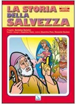 STORIA DELLA SALVEZZA (LA)