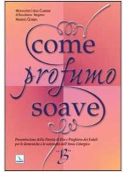 COME PROFUMO SOAVE ANNO B