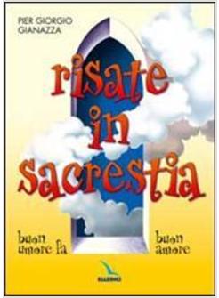 RISATE IN SACRESTIA BUON UMORE FA BUON AMORE