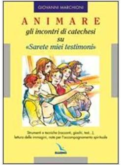 ANIMARE GLI INCONTRI DI CATECHESI SU SARETE MIEI TESTIMONI