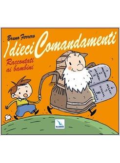 I DIECI COMANDAMENTI RACCONTATI AI BAMBINI