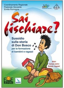 SAI FISCHIARE? SUSSIDIO SULLA STORIA DI DON BOSCO PER LA FORMAZIONE DI BAMBINI E