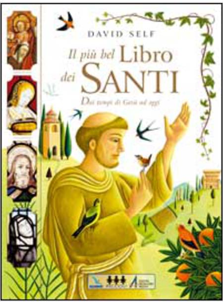 IL PIU' BEL LIBRO DEI SANTI DAI TEMPI DI GESU' AD OGGI