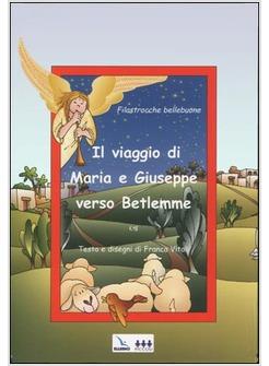 VIAGGIO DI MARIA E GIUSEPPE VERSO BETLEMME