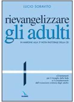 RIEVANGELIZZARE GLI ADULTI IN MARGINE ALLA 3ª NOTA PASTORALE DELLA CEI