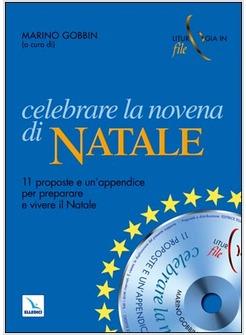 CELEBRARE LA NOVENA DI NATALE 11 PROPOSTE E UNA APPENDICE PER PREPARARE E