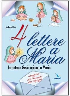 QUATTRO LETTERE A MARIA CAMMINO DI AVVENTO PER RAGAZZI