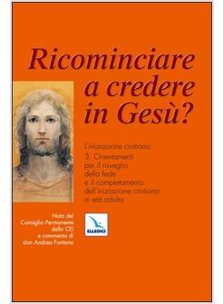RICOMINCIARE A CREDERE IN GESù?