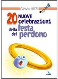 20 NUOVE CELEBRAZIONI DELLA FESTA DEL PERDONO