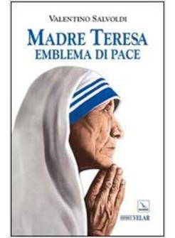 MADRE TERESA EMBLEMA DI PACE