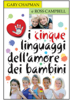 I CINQUE LINGUAGGI DELL'AMORE DEI BAMBINI