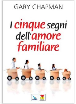 I CINQUE SEGNI DELL'AMORE FAMILIARE