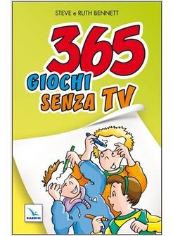 TRECENTOSESSANTACINQUE GIOCHI SENZA TV