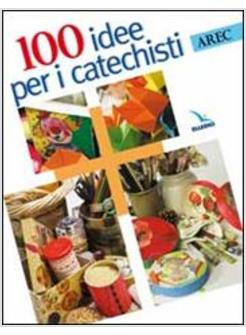 100 IDEE PER I CATECHISTI