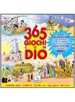 365 GIOCHI CON DIO IL PRIMO CALENDARIO DA TAVOLO PER BAMBINI