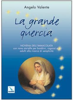 GRANDE QUERCIA NOVENA DELL'IMMACOLATA (LA)