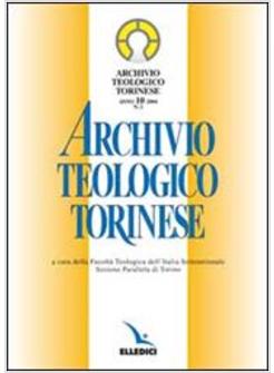 ARCHIVIO TEOLOGICO TORINESE (2004). VOL. 2