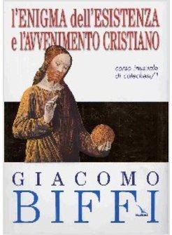ENIGMA DELL'ESISTENZA 1 E L'AVVENIMENTO CRISTIANO 