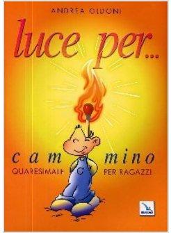LUCE PER CAMMINO QUARESIMALE PER RAGAZZI