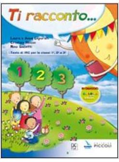 TI RACCONTO. CORSO DI IRC. PER LA 1&ordf;, 2&ordf; E 3&ordf; CLASSE ELEMENTARE