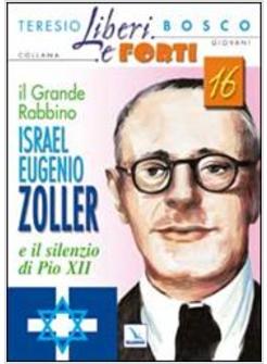 GRANDE RABBINO ISRAEL EUGENIO ZOLLER E IL SILENZIO DI PIO XII (IL)