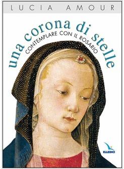 CORONA DI STELLE CONTEMPLARE CON IL ROSARIO (UNA)