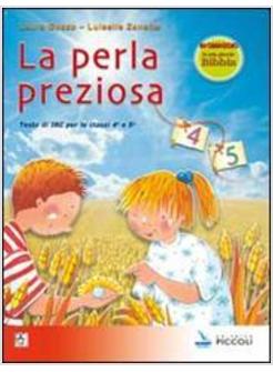 PERLA PREZIOSA. CORSO DI IRC. CON ESPANSIONE ONLINE. PER LA 4&ordf; E 5&ordf; CLASSE ELEME