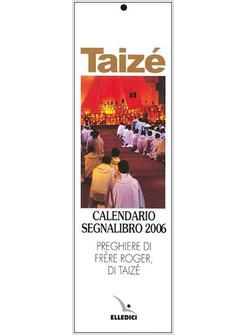 TAIZE' CALENDARIO SEGNALIBRO 2006