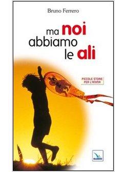 MA NOI ABBIAMO LE ALI