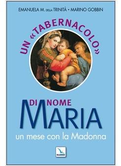 TABERNACOLO DI NOME MARIA UN MESE CON LA MADONNA (UN)