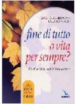 FINE DI TUTTO O VITA PER SEMPRE? EDUCARSI ALLA BUONA MORTE