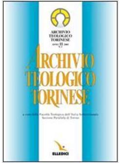 ARCHIVIO TEOLOGICO TORINESE (2005). VOL. 1