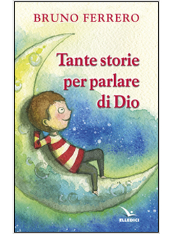 TANTE STORIE PER PARLARE DI DIO