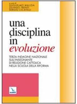 DISCIPLINA IN EVOLUZIONE TERZA INDAGINE NAZIONALE SULL'INSEGNANTE DI RELIGIONE 