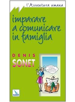 IMPARARE A COMUNICARE IN FAMIGLIA