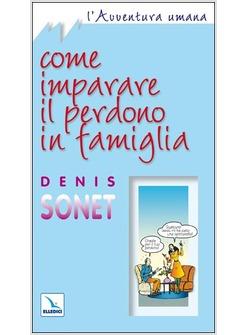 COME IMPARARE IL PERDONO IN FAMIGLIA
