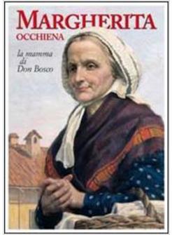 MARGHERITA OCCHIENA. LA MAMMA DI DON BOSCO (POSTER)