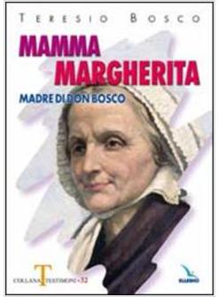 MAMMA MARGHERITA MADRE DI DON BOSCO
