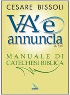 VA' E ANNUNCIA MANUALE DI CATECHESI BIBLICA