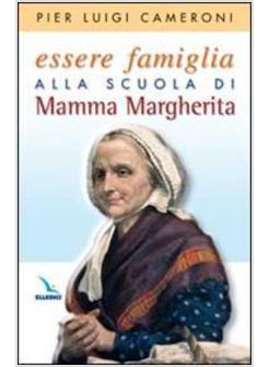 ESSERE FAMIGLIA ALLA SCUOLA DI MAMMA MARGHERITA