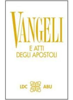 VANGELI E ATTI DEGLI APOSTOLI