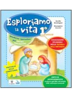 ESPLORIAMO LA VITA. EDUCAZIONE RELIGIOSA NELLA SCUOLA DELL'INFANZIA. QUADERNO OP