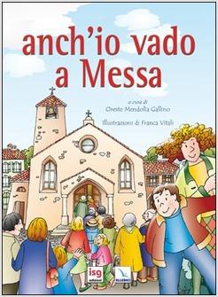 ANCH'IO VADO A MESSA