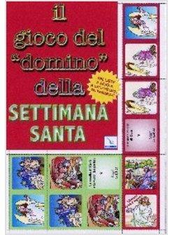 IL GIOCO DEL DOMINO DELLA SETTIMANA SANTA