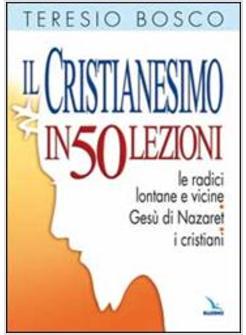 IL CRISTIANESIMO IN 50 LEZIONI