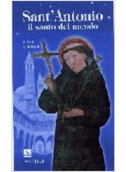 SANT'ANTONIO IL SANTO DEL MONDO