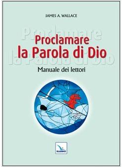PROCLAMARE LA PAROLA DI DIO MANUALE DEI LETTORI