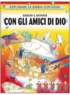 GIOCHI E ATTIVITA' CON GLI AMICI DI DIO
