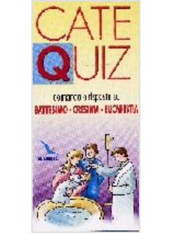 CATEQUIZ 8 BATTESIMO CRESIMA EUCARISTIA