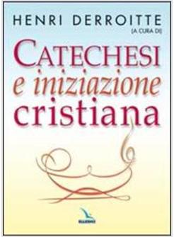 CATECHESI E INIZIAZIONE CRISTIANA